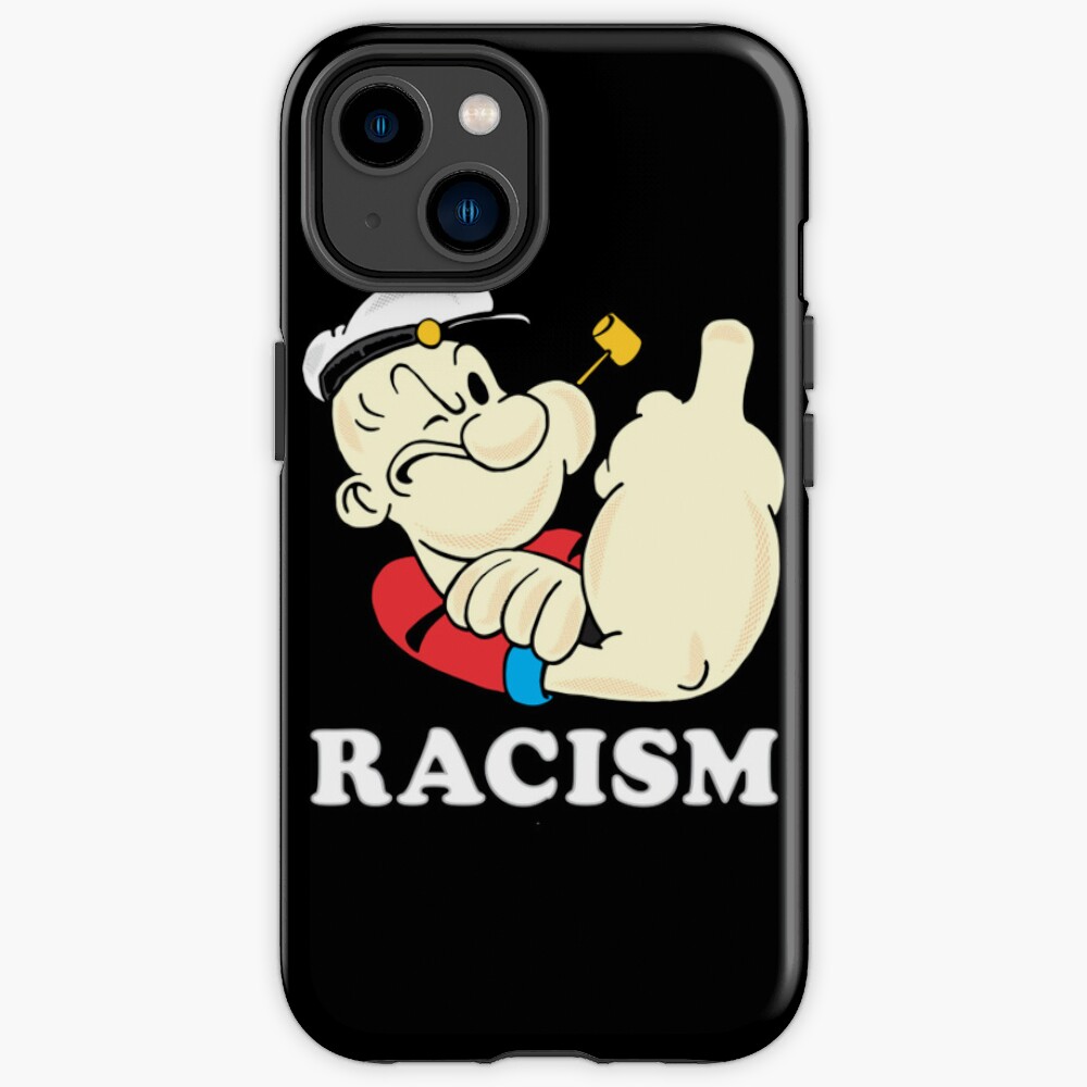 Popeye Racism Iphone Case